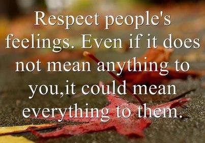 respect peoples feelings